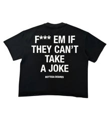 Bottega Desires F*** Em Tee Black